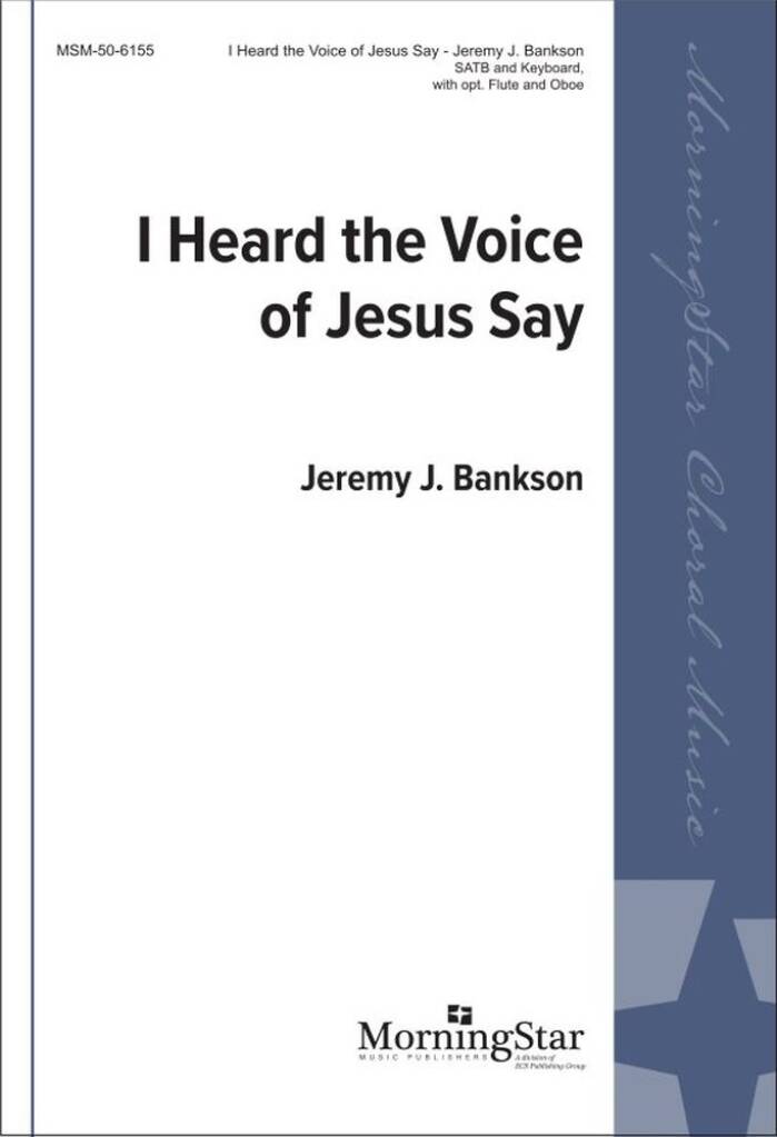 I Heard the Voice of Jesus Say